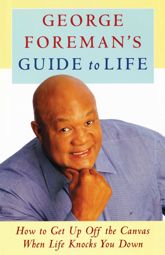 George Foreman's Guide to Life - 30 Jan 2003