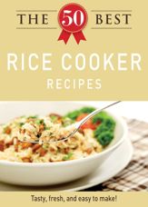 The 50 Best Rice Cooker Recipes - 1 Nov 2011