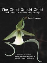 The Ghost Orchid Ghost - 1 Mar 2013