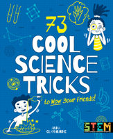 73 Cool Science Tricks to Wow Your Friends! - 15 Dec 2020