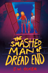 The Smashed Man of Dread End - 17 Aug 2021