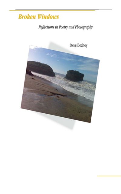 Broken Windows: Reflections in Poetry and Photography