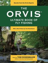 The Orvis Ultimate Book of Fly Fishing - 16 Apr 2024