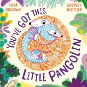 You've Got This, Little Pangolin - 26 Feb 2026