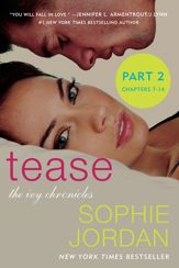 Tease (Part Two: Chapters 7 - 14) - 20 May 2014