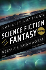 The Best American Science Fiction and Fantasy 2022 - 1 Nov 2022