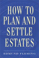 How to Plan and Settle Estates - 4 Feb 2014