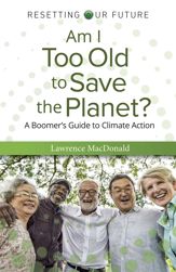 Am I Too Old to Save the Planet? - 27 Oct 2023