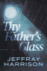 Thy Father's Glass - 9 May 2023