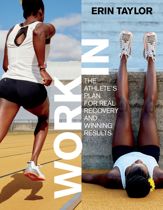 Work In: The Athlete's Plan for Real Recovery and Winning Results - 11 Jan 2018
