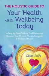 Holistic Guide To Your Health & Wellbeing Today - 25 Nov 2022