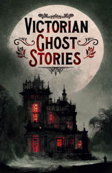 Victorian Ghost Stories - 1 Mar 2024