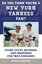 So You Think You're a New York Yankees Fan? - 11 Apr 2017