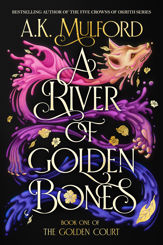 A River of Golden Bones - 5 Dec 2023