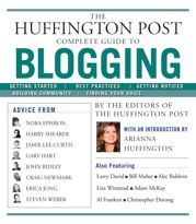 The Huffington Post Complete Guide to Blogging - 2 Dec 2008