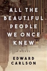 All the Beautiful People We Once Knew - 1 Aug 2017