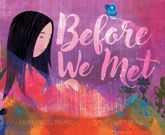 Before We Met - 26 Apr 2016
