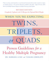 When You're Expecting Twins, Triplets, or Quads - 13 Oct 2009