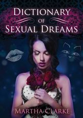 Dictionary of Sexual Dreams - 10 Feb 2015