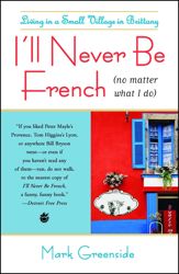 I'll Never Be French (no matter what I do) - 4 Nov 2008