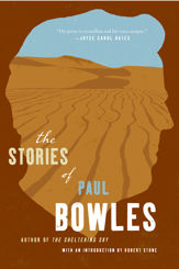 The Stories of Paul Bowles - 28 Dec 2010
