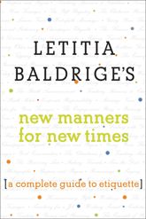Letitia Baldrige's New Manners for New Times - 24 Nov 2009