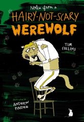 Notes from a Hairy-Not-Scary Werewolf - 6 Aug 2013