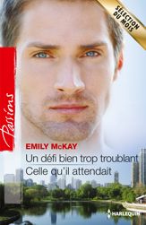 Un défi bien trop troublant - Celle qu'il attendait - 1 Apr 2014