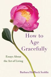 How to Age Gracefully - 3 Sep 2024