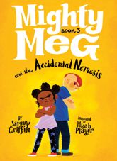 Mighty Meg 3: Mighty Meg and the Accidental Nemesis - 16 Jul 2019