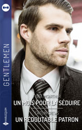 Un mois pour la séduire - Un redoutable patron - 1 Apr 2022