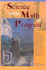 Science and the Myth of Progress - 30 Jul 2003