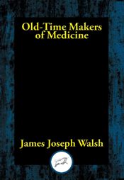 Old-Time Makers of Medicine - 3 Aug 2023