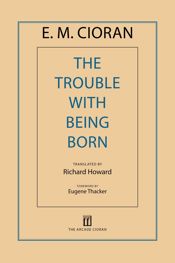 The Trouble with Being Born - 1 Feb 2013