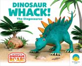Dinosaur Whack! The Stegosaurus - 9 Dec 2025