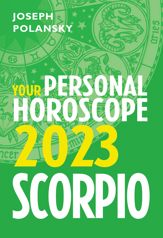 Scorpio 2023: Your Personal Horoscope - 26 May 2022