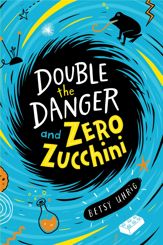 Double the Danger and Zero Zucchini - 22 Sep 2020