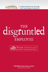 The Business Shrink - The Disgruntled Employee - 1 Jul 2008