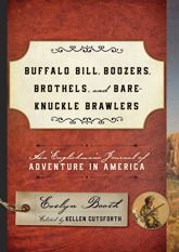 Buffalo Bill, Boozers, Brothels, and Bare-Knuckle Brawlers - 1 Nov 2015