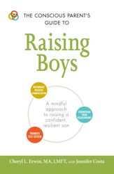 The Conscious Parent's Guide to Raising Boys - 1 Jan 2017
