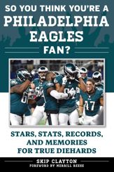 So You Think You're a Philadelphia Eagles Fan? - 5 Sep 2017