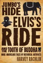 Jumbo's Hide, Elvis's Ride, and the Tooth of Buddha - 30 Aug 2013