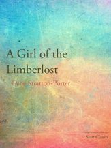 A Girl of the Limberlost - 1 Nov 2013