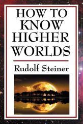 How to Know Higher Worlds - 7 Mar 2013