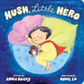 Hush, Little Hero - 20 Dec 2022