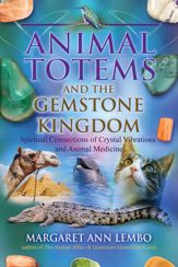 Animal Totems and the Gemstone Kingdom - 19 Jun 2018