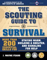The Scouting Guide to Survival: An Officially-Licensed Book of the Boy Scouts of America - 6 Nov 2018