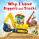Why I Love Diggers and Trucks - 29 Aug 2024