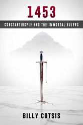1453: Constantinople and the Immortal Rulers - 21 Jul 2026