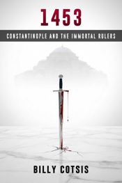 1453: Constantinople and the Immortal Rulers - 21 Jul 2026